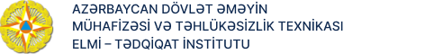 Azərbaycan Dövlət Əməyin Mühafizəsi və Təhlükəsizlik Texnikası Elmi - Tədqiqat İnstitutu